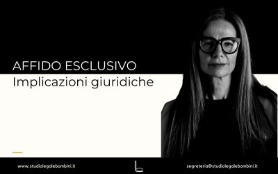 Affido Esclusivo: Implicazioni Giuridiche