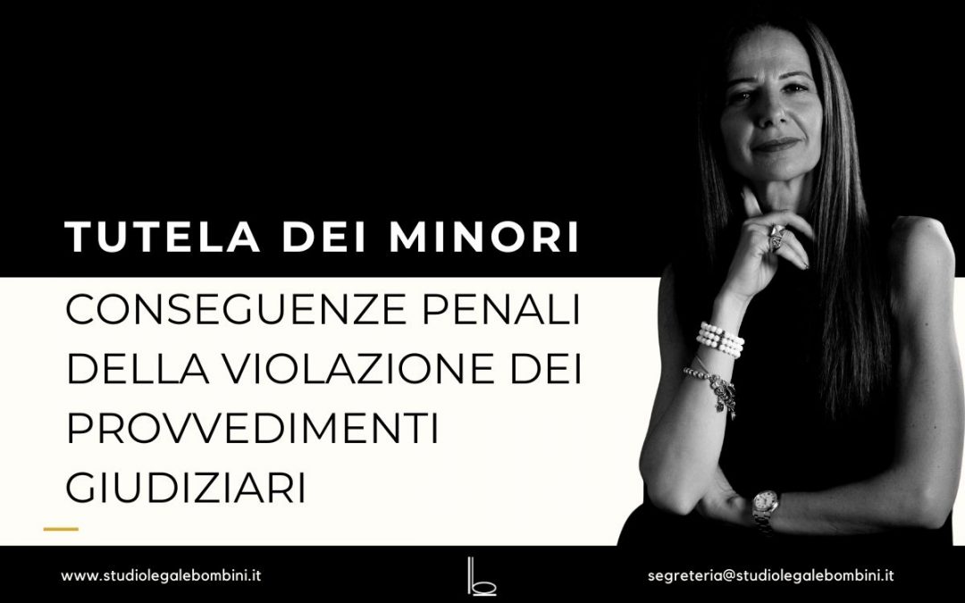 Tutela dei minori, conseguenze penali violazione provvedimenti giudiziari