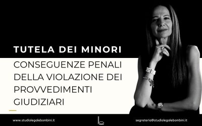 Tutela dei minori, conseguenze penali violazione provvedimenti giudiziari