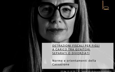 Detrazioni fiscali per figli a carico tra genitori separati o divorziati: norme, prassi e orientamenti della Cassazione